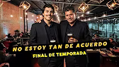 🔴 EN VIVO | NO ESTOY TAN DE ACUERDO: Final de temporada